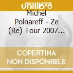 Michel Polnareff - Ze (Re) Tour 2007 (2 Cd)