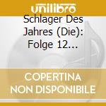 Schlager Des Jahres (Die): Folge 12 Presentiert Von Bernard Brink / Various (2 Cd) cd