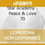 Star Academy - Peace & Love 70 cd