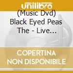 (Music Dvd) Black Eyed Peas The - Live From Sydney To Vegas (Sli cd