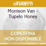 Morrison Van - Tupelo Honey cd musicale di Van Morrison