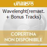 Wavelenght(remast. + Bonus Tracks) cd