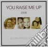 You Raise Me Up 2008 / Various (2 Cd) cd