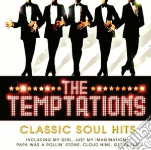 Temptations (The) - Classic Soul Hits cd musicale di Temptations