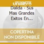 Dalida - Sus Mas Grandes Exitos En Espanol cd