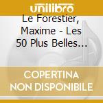 Le Forestier, Maxime - Les 50 Plus Belles Chansons (3 Cd) cd