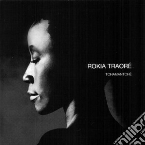 Rokia Traore - Tchamantche cd musicale di TRAORE' ROKIA