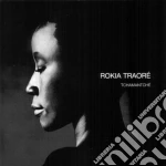 Rokia Traore - Tchamantche cd