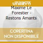 Maxime Le Forestier - Restons Amants cd
