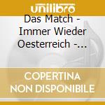 Das Match - Immer Wieder Oesterreich - Inkl. Edi Finger Live In Cordoba 78 (2 Cd) cd