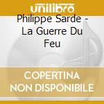 Philippe Sarde - La Guerre Du Feu cd