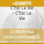 C'Est La Vie - C'Est La Vie cd
