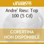Andre' Rieu: Top 100 (5 Cd) cd