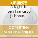 A Night In San Francisco (+bonus Tracks) cd musicale di Van Morrison