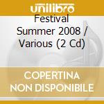 Festival Summer 2008 / Various (2 Cd) cd