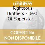 Righteous Brothers - Best Of-Superstar Series cd