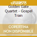 Golden Gate Quartet - Gospel Train cd