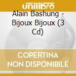 Alain Bashung - Bijoux Bijoux (3 Cd) cd