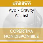 Ayo - Gravity At Last cd musicale