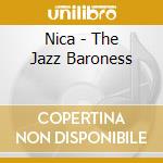 Nica - The Jazz Baroness cd