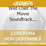 Wild Child The Movie Soundtrack Party Album / Various cd
