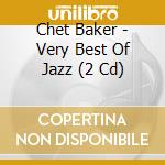 Chet Baker - Very Best Of Jazz (2 Cd) cd