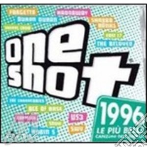 One Shot 1996 cd musicale di ARTISTI VARI