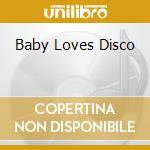 Baby Loves Disco cd