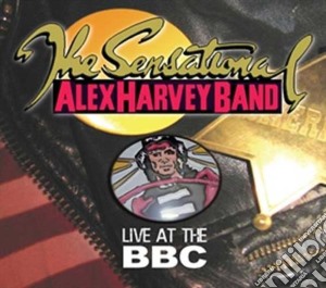 Sensational Alex Harvey Band (The) - Live At The Bbc cd musicale di SENSATIONAL ALEX HARVEY BAND