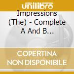 Impressions (The) - Complete A And B Sides 1961 1968 cd musicale di Impressions