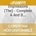 Impressions (The) - Complete A And B Sides 1961 1968 cd