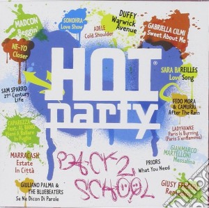 Hot Party Back 2 School 2008 / Various cd musicale di ARTISTI VARI