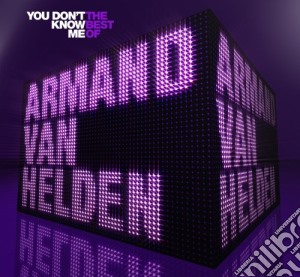 Armand Van Helden - You Don'T Know Me cd musicale di Armand Van Helden