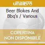 Beer Blokes And Bbq's / Various cd