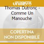 Thomas Dutronc - Comme Un Manouche cd
