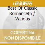 Best Of Classic Romanceth / Various cd musicale di Terminal Video