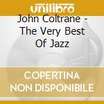 John Coltrane - The Very Best Of Jazz cd musicale di John Coltrane