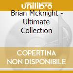 Brian Mcknight - Ultimate Collection cd musicale di Brian Mcknight