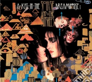 Siouxsie & The Banshees - A Kiss In The Dreamhouse cd musicale di SIOUXSIE & THE BANSHEES