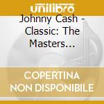 Johnny Cash - Classic: The Masters Collection cd