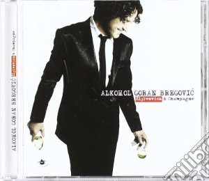 Goran Bregovic - Alkohol cd musicale di Goran Bregovic