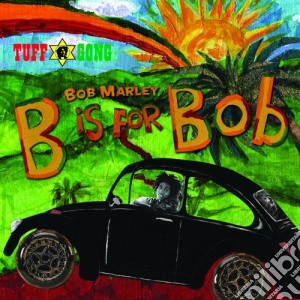 Bob Marley & The Wailers - B Is For Bob cd musicale di Bob Marley & The Wailers
