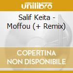 Salif Keita - Moffou (+ Remix)