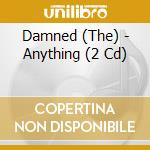 Damned (The) - Anything (2 Cd) cd