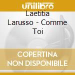Laetitia Larusso - Comme Toi cd