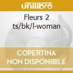 Fleurs 2 ts/bk/l-woman cd musicale di Franco Battiato