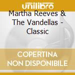 Martha Reeves & The Vandellas - Classic