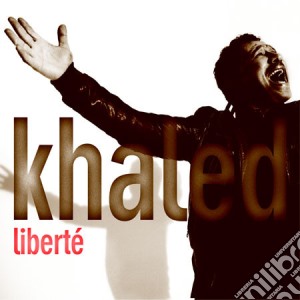 Khaled - Liberte cd musicale di Khaled