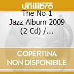 The No 1 Jazz Album 2009 (2 Cd) / Various cd