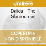 Dalida - The Glamourous cd musicale di Dalida